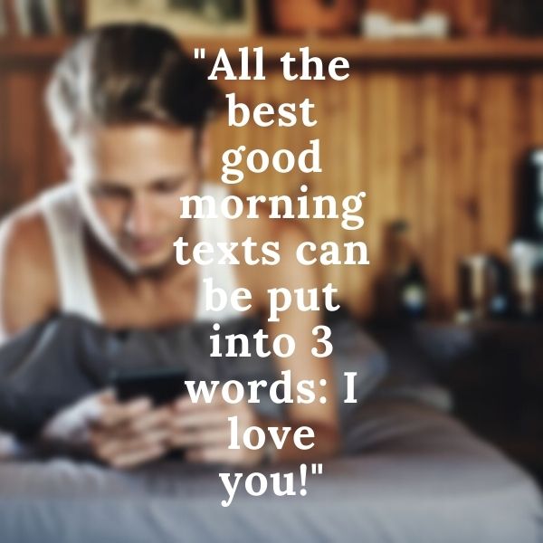 best good morning messages for him