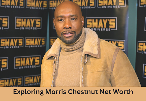 Morris Chestnut Net Worth